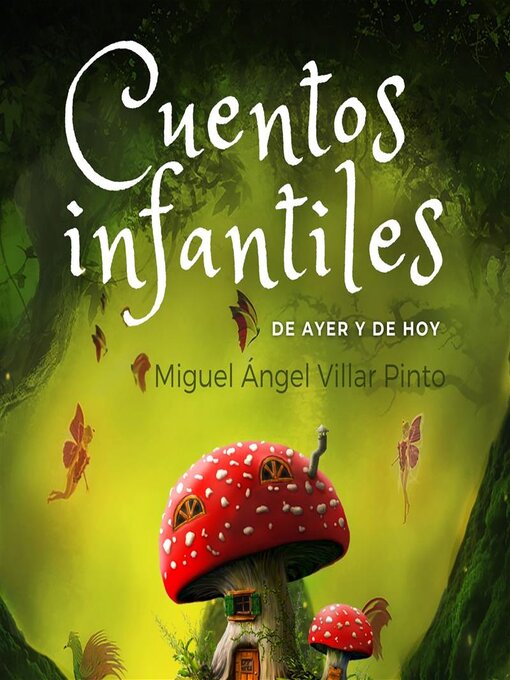 Title details for Cuentos infantiles de ayer y de hoy by Miguel Ángel Villar Pinto - Available